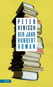 Peter Henisch - Der Jahrhundertroman