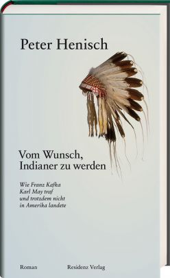 Peter Henisch - Vom Wunsch, Indianer zu werden